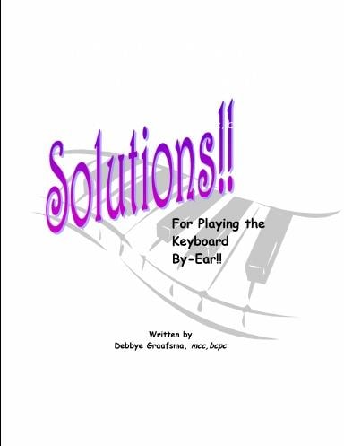 Solutions!! For Playing the Keyboard By-Ear